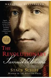 The Revolutionary: Samuel Adams