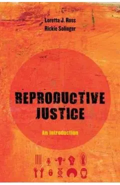 Reproductive Justice, Volume 1: An Introduction