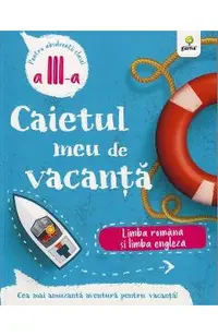 Caietul meu de vacanta. Limba romana si limba engleza