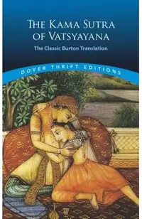 The Kama Sutra of Vatsyayana: The Classic Burton Translation