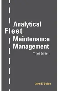 Analytical Fleet Maintenance Management, 3rd Edition