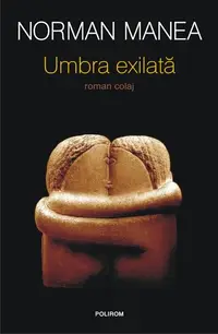 Umbra exilată - Hardcover - Norman Manea