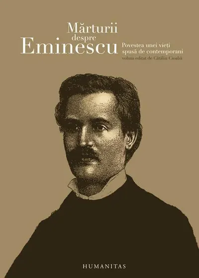 Mărturii despre Eminescu - Paperback brosat - Cătălin Cioabă