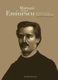 Mărturii despre Eminescu - Paperback brosat - Cătălin Cioabă