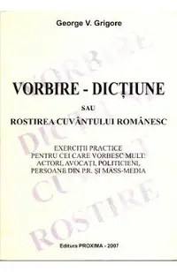 Vorbire - Dictiune sau rostirea cuvantului romanesc