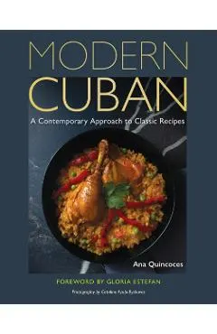 Modern Cuban: A Contemporary Approach to Classic Recipes