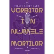 Vorbitor in numele mortilor (Seria JOCUL LUI ENDER, partea a II-a, paperback)