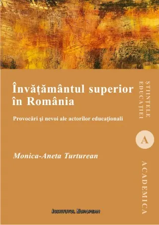 Invatamantul superior in Romania. Provocari si nevoi ale actorilor educationali