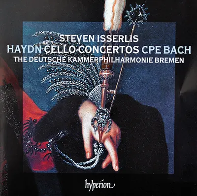 Haydn Cello Concertos CPE Bach | Steven Isserlis, The Deutsche Kammerphilharmonie Bremen, Franz Joseph Haydn, Carl Philipp Emanuel Bach