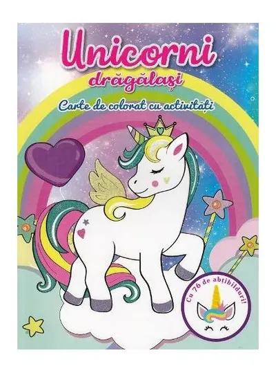 Unicorni drăgălași. Carte de colorat cu activități - Paperback - ***