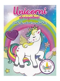 Unicorni drăgălași. Carte de colorat cu activități - Paperback - ***