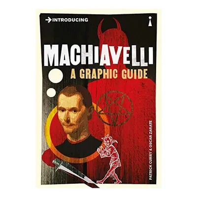 Introducing Machiavelli: A Graphic Guide