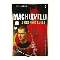Introducing Machiavelli: A Graphic Guide