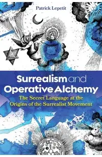 Surrealism and Operative Alchemy