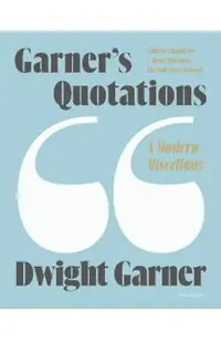Garner's Quotations: A Modern Miscellany