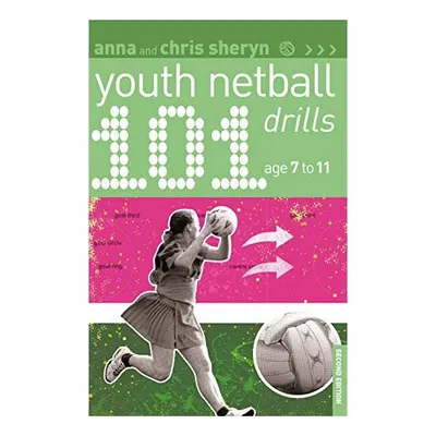 101 Youth Netball Drills Age 7-11