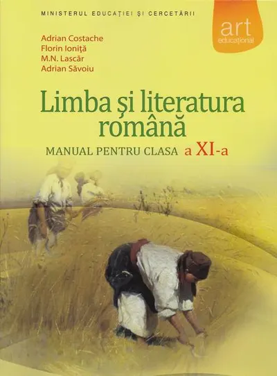 Limba și literatura română. Manual pentru clasa a XI-a (F. Ioniţă, A. Costache) - Paperback brosat - Adrian Costache, Florin Ioniţă, M.N. Lascăr, Adrian Săvoiu