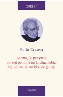eBook Opere I Maimutele personale, Povesti pentru a-mi imblinzi iubita, Alti doi ani pe un bloc de gheata