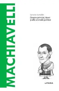 Descopera Filosofia. Machiavelli