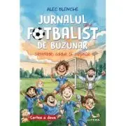 Jurnalul unui fotbalist de buzunar. Serenade, salate si surprize. Cartea a doua