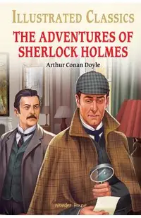 The Adventures of Sherlock Holmes (for Kids): Abridged and Illustrated