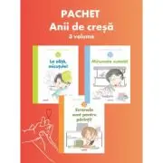 Pachet Anii de cresa 3 vol.