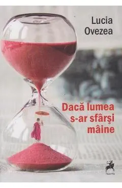 Daca lumea s-ar sfarsi maine
