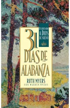 31 Dias De Alabanza: Enjoying God Anew: Spanish Edition