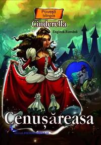 Povești bilingve. Cenușăreasa / Cinderella - Paperback brosat - ***