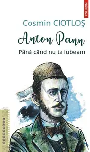 Anton Pann - Paperback brosat - Cosmin Ciotloș