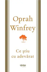Ce știu cu adevărat - Paperback brosat - Oprah Winfrey