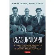 Ceasornicarii. O poveste despre speranta si supravietuire in vremea Holocaustului