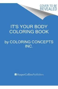 The Human Body Coloring Book: From Cells to Systems and Beyond