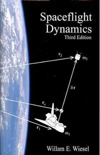 Spaceflight Dynamics: Third Edition