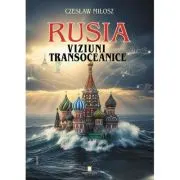 Rusia. Viziuni transoceanice