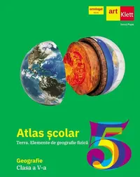 Atlas geografic școlar. Terra. Elemente de geografie fizică. Clasa a V-a - Paperback - Ionuţ Popa