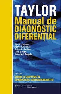 Taylor. Manual de diagnostic diferențial - Paperback brosat - Dr. Audrey A. Paulman, Dr. Jeffrey D. Harrison, Dr. Kimberly J. Jarzynka, Dr. Laeth Nasir, Dr. Paul M. Paulman