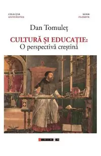 Cultura si educatie: O perspectiva crestina