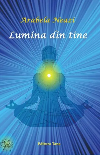 Lumina din tine - Paperback brosat
