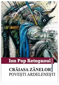 Crăiasa zânelor. Povești ardelenești - Paperback brosat - Ion Pop-Reteganul