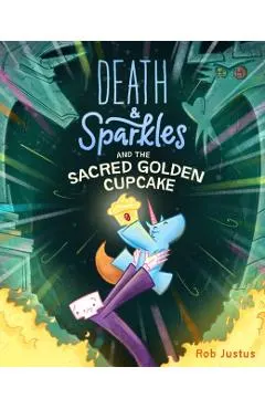 Death & Sparkles and the Sacred Golden Cupcake: Book 2