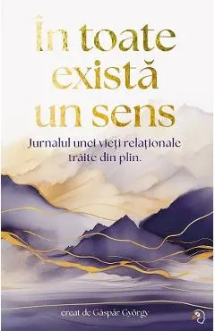 In toate exista un sens