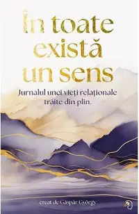 In toate exista un sens