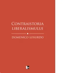 Contraistoria liberalismului