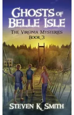 Ghosts of Belle Isle: The Virginia Mysteries Book 3