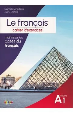 Le francais. Cahier d'activites Niveau A1