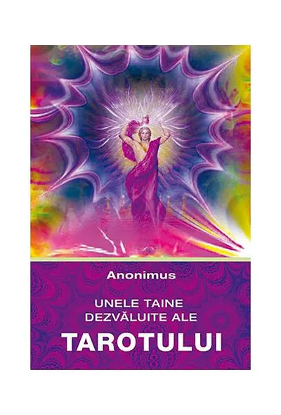 Unele taine dezvăluite ale tarotului - Paperback brosat - Anonimus