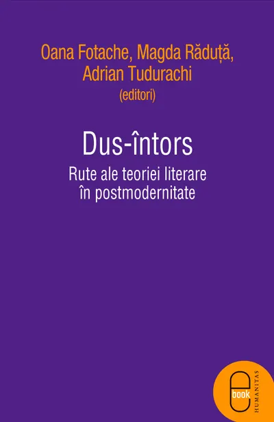 Dus-intors: rute ale teoriei literare in postmodernitate (epub)