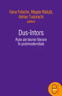 Dus-intors: rute ale teoriei literare in postmodernitate (epub)
