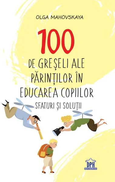 100 de greșeli ale părinților în educarea copiilor - Paperback brosat - Olga Mahovskaya
